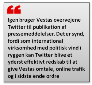 Igen bruger Vestas overvejene Twitter til publikation af pressemeddelelser. Det er synd, fordi som international virksomhed med politisk vind i ryggen kan Twitter blive et yderst effektivt redskab til at give Vestas omtale, online trafik og i sidste ende ordre